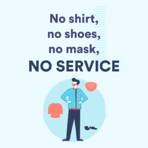 No shirt, no shoes, no mask, no service sign