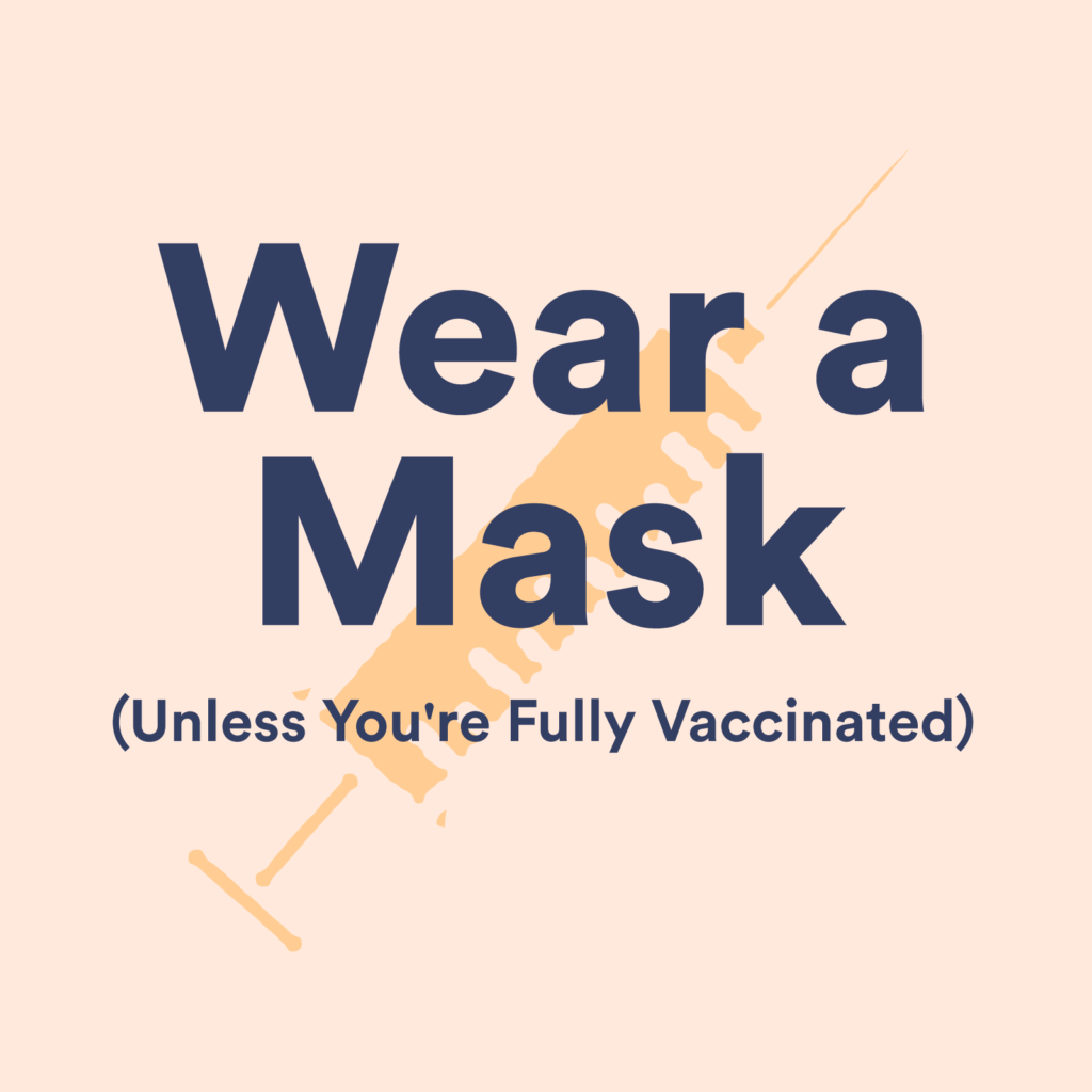 Wear a mask (unless you're fully vaccinated) poster 